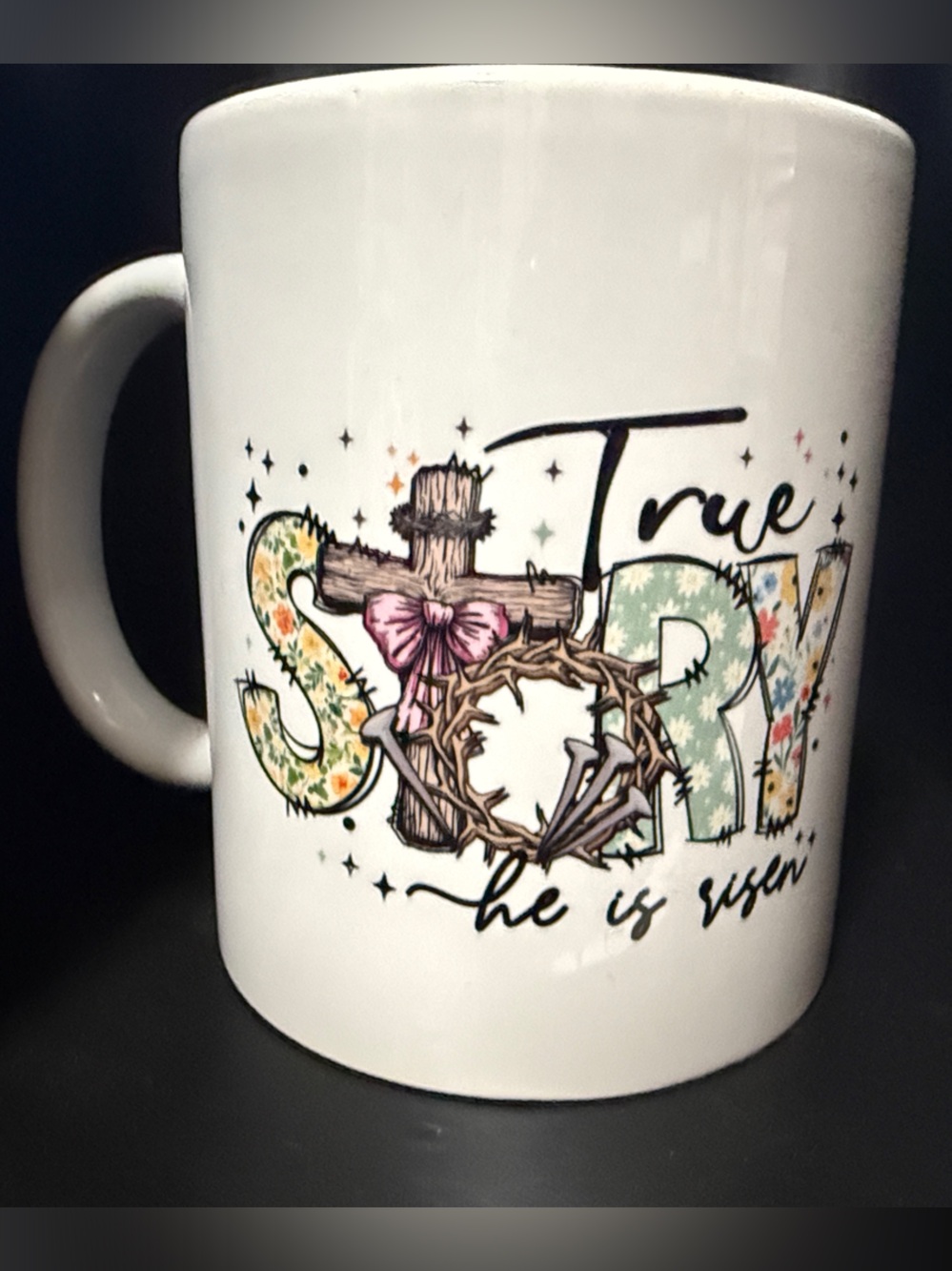 NEW 11 oz White Ceramic “True Story, he is risen” Graphic Mug